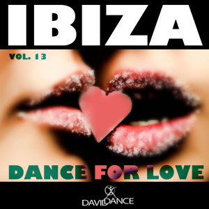 อัลบัม IBIZA - Dance for Love vol. 13 ศิลปิน Daviddance