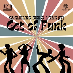 收听Guglielmo Bini的Get of funk (Soul Funky Version)歌词歌曲