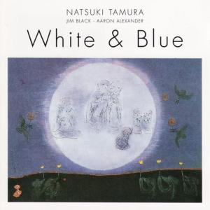 Natsuki Tamura的專輯White & Blue