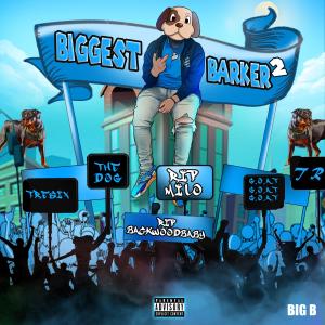 Big B的專輯Biggest Barker 2 (Explicit)