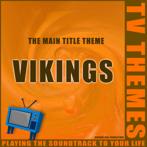 ดาวน์โหลดและฟังเพลง Vikings - The Main Title Theme พร้อมเนื้อเพลงจาก TV Themes
