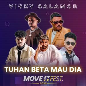 收听Vicky Salamor的Tuhan Beta Mau Dia (Move It Fest 2022) (Live)歌词歌曲
