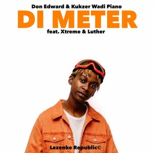 Kukzer wadi piano_012的專輯Di Meter (feat. Xtreme & Luther)
