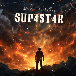 收聽MDA Kaliboy的SUPERSTAR歌詞歌曲