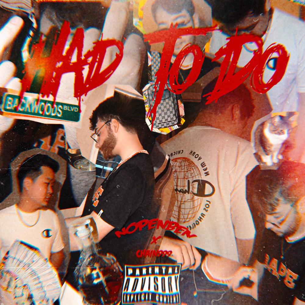 Had to Do (feat. Chain999) (Explicit)