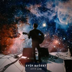 收聽Eyüp Bağdat的Antik Çağ歌詞歌曲