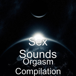 收听Sex Sounds的Women Orgasm (Explicit)歌词歌曲