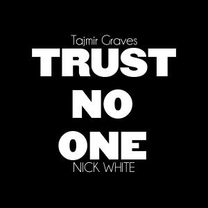 อัลบัม Trust No One (feat. NICK WHITE) (Explicit) ศิลปิน Nick White