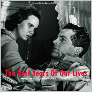 Album The Best Years of Our Lives - Original Motion Picture Soundtrack from Hugo Friedhofer