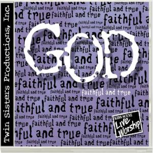 God —Faithful and True
