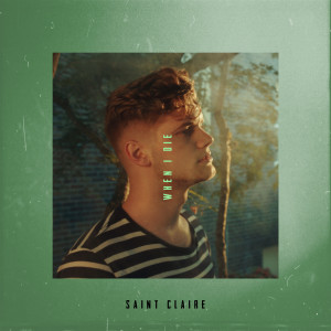 Album When I Die oleh Saint Claire