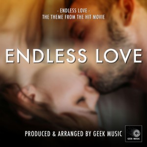 ดาวน์โหลดและฟังเพลง Endless Love พร้อมเนื้อเพลงจาก Geek Music