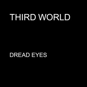 收聽Third World的Dread Eyes歌詞歌曲