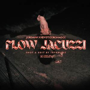 ดาวน์โหลดและฟังเพลง Flow Jacuzzi (Explicit) พร้อมเนื้อเพลงจาก Hdv