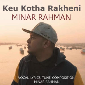 Album Keu Kotha Rakheni from Minar Rahman