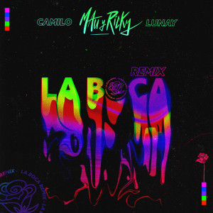 ดาวน์โหลดและฟังเพลง La Boca (Remix) พร้อมเนื้อเพลงจาก Mau y Ricky