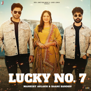 Listen to Lucky No. 7 song with lyrics from Mankirt Aulakh