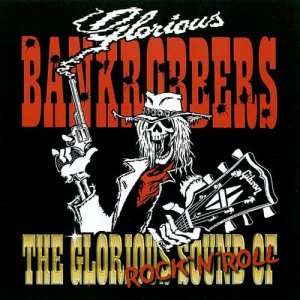 Glorious Bankrobbers的專輯The Glorious Sound Of Rock'n'Roll