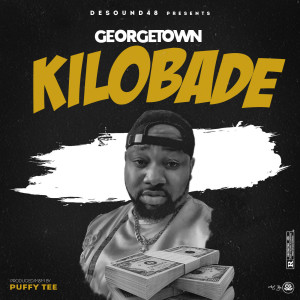 收听GeorgetowN的Kilobade歌词歌曲