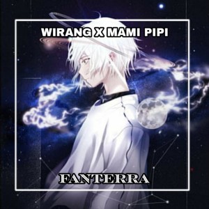 收听WORTEL21的WIRANG X MAMI PIPI (Remix)歌词歌曲