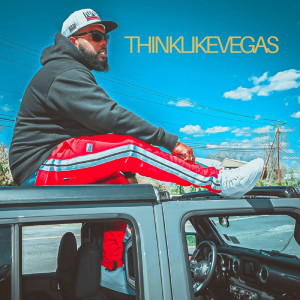 Thinklikevegas的专辑Thinklikevegas (Explicit)