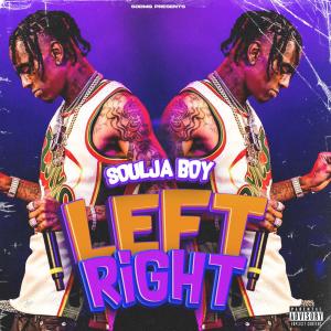 Soulja Boy Tell 'Em的專輯Left Right (Explicit)