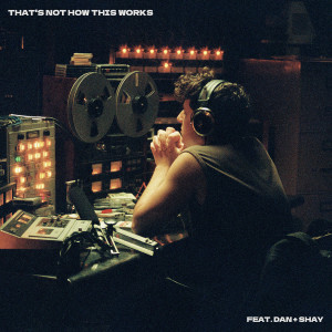 อัลบัม That’s Not How This Works (feat. Dan + Shay) ศิลปิน Charlie Puth