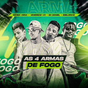 ดาวน์โหลดและฟังเพลง As 4 Armas de Fogo พร้อมเนื้อเพลงจาก Vandinho VD