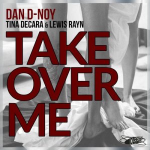 收聽Dan D-Noy的Take over Me (Instrumental Mix)歌詞歌曲