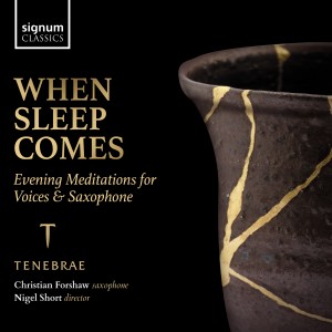 Nigel Short的專輯When Sleep Comes: Evening Meditations for Voices & Saxophone
