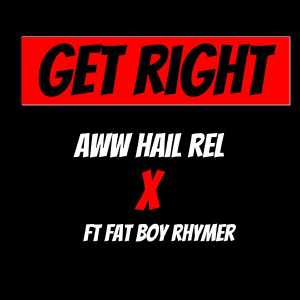 Aww Hail Rel的专辑Get Right (Explicit)