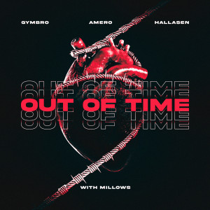 收聽Gymbro的Out of Time (with Millows) (Extended Mix)歌詞歌曲