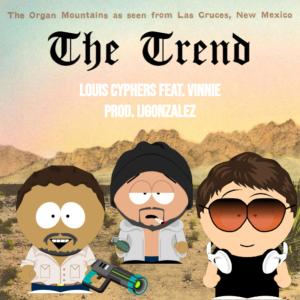 Listen to The Trend (feat. Vinnie) (Explicit) song with lyrics from Louis Cyphers