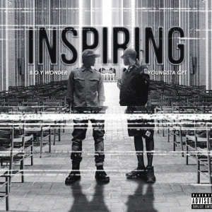 收聽B.O.Y Wonder的Inspiring (Explicit)歌詞歌曲