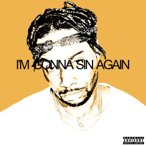 I'm Gonna Sin Again (Explicit) dari Swank Sinatra