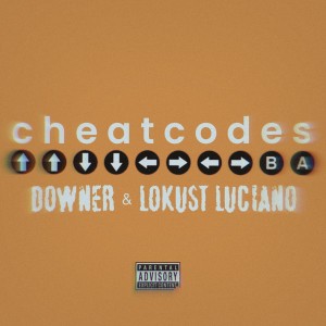 Lokust Luciano的專輯Cheat Codes (Explicit)