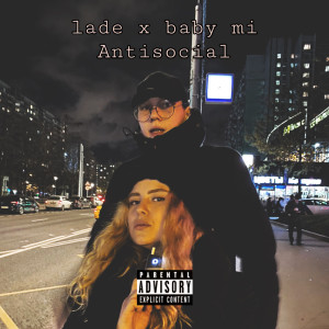 Listen to Antisocial (Explicit) song with lyrics from Ladě