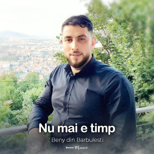 Nu mai e timp dari Beny din Barbulesti