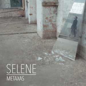 ดาวน์โหลดและฟังเพลง Selene พร้อมเนื้อเพลงจาก Metaxas