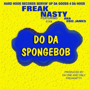 ดาวน์โหลดและฟังเพลง Do Da Spongebob พร้อมเนื้อเพลงจาก Freak Nasty