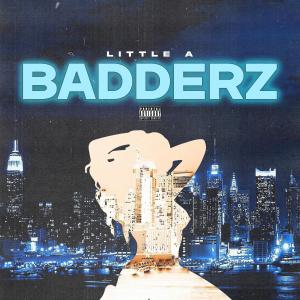 Little A的專輯Badderz (Explicit)