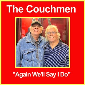 The Couchmen的專輯Again We'll Say I Do