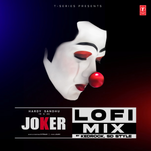 收聽Hardy Sandhu的Joker Lofi Mix歌詞歌曲