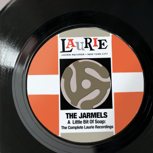 อัลบัม A Little Bit Of Soap: The Complete Laurie Recordings ศิลปิน The Jarmels
