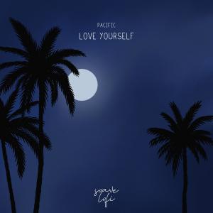 Pacific的专辑Love Yourself