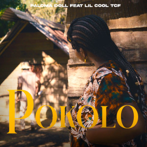 Listen to Pokolo (Explicit) song with lyrics from Paloma Doll