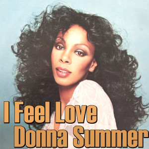 收聽Donna Summer的I Feel Love (Live)歌詞歌曲