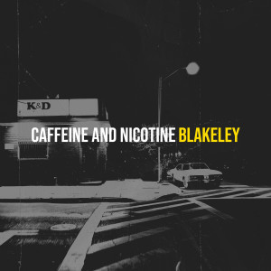 อัลบัม Caffeine and Nicotine (Explicit) ศิลปิน Blakeley