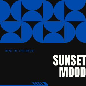 Album Beat of the night from Sunset Mood