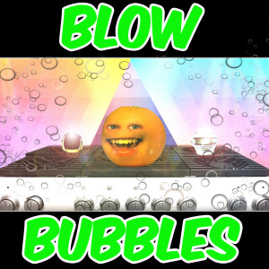 收聽Annoying Orange的Blow Bubbles (Get Lucky Parody)歌詞歌曲